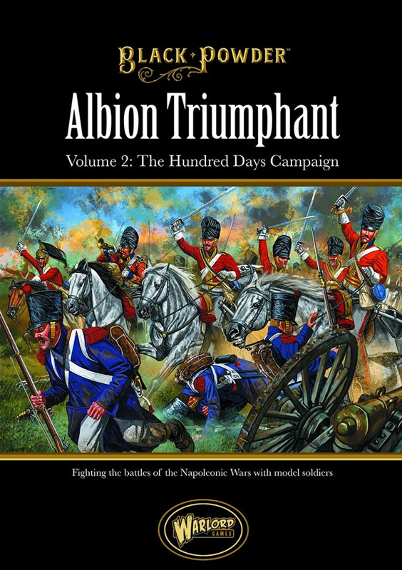 Black Powder Rulebook: Albion Triumphant Part 2: Waterloo