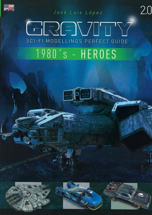 Ammo By Mig GRAVITY 2.0 - Sci-Fi Modellings Perfect Guide - 1980s Part 1: Heroes