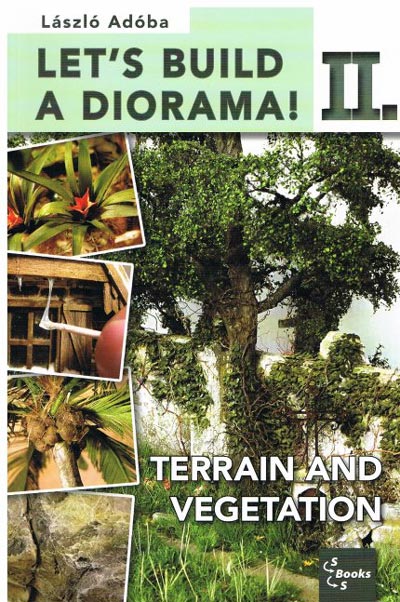 Lets Build A Diorama! Volume 2 Terrain & Vegatation