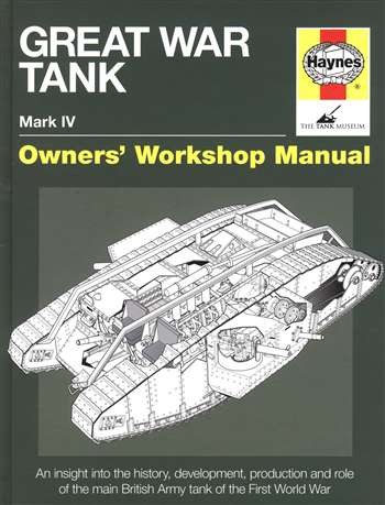 Great War Tank Mark IV Owners Workshop Manual