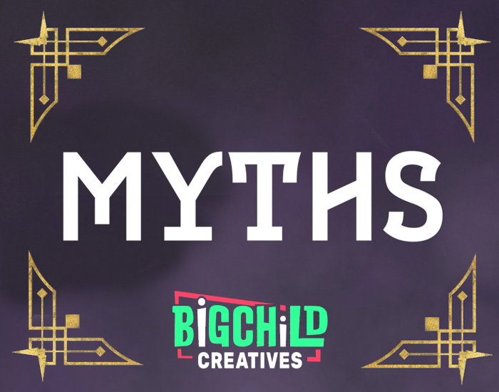 Big Child Creatives Myths Series